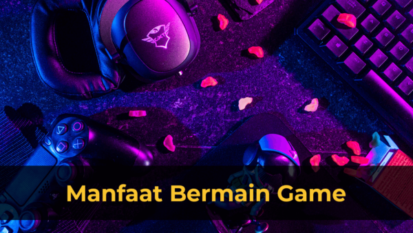 Manfaat Dalam Bermain Game